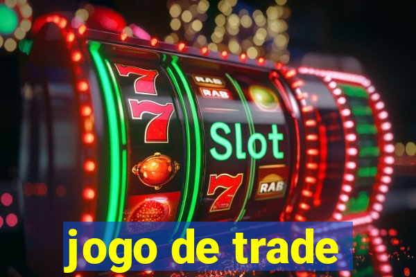 jogo de trade